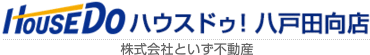 HouseDoハウスドゥ！八戸田向店 株式会社といず不動産